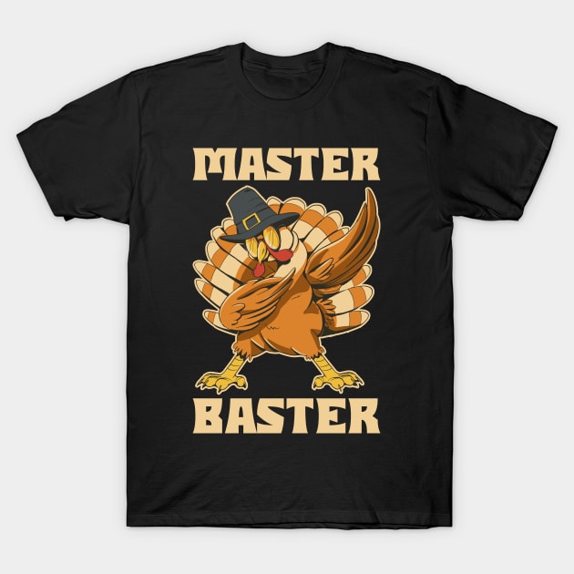 Master Baster Funny Thanksgiving Gift T-Shirt by CatRobot